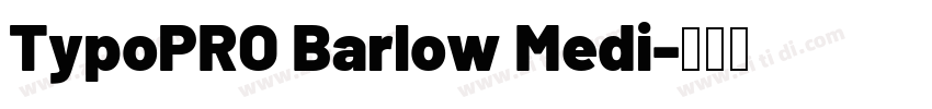 TypoPRO Barlow Medi字体转换